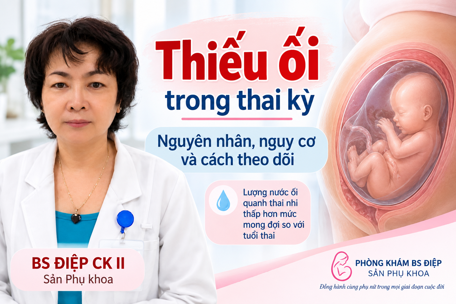 Thiếu ối trong thai kỳ - BS Điệp CK II Sản Phụ khoa.