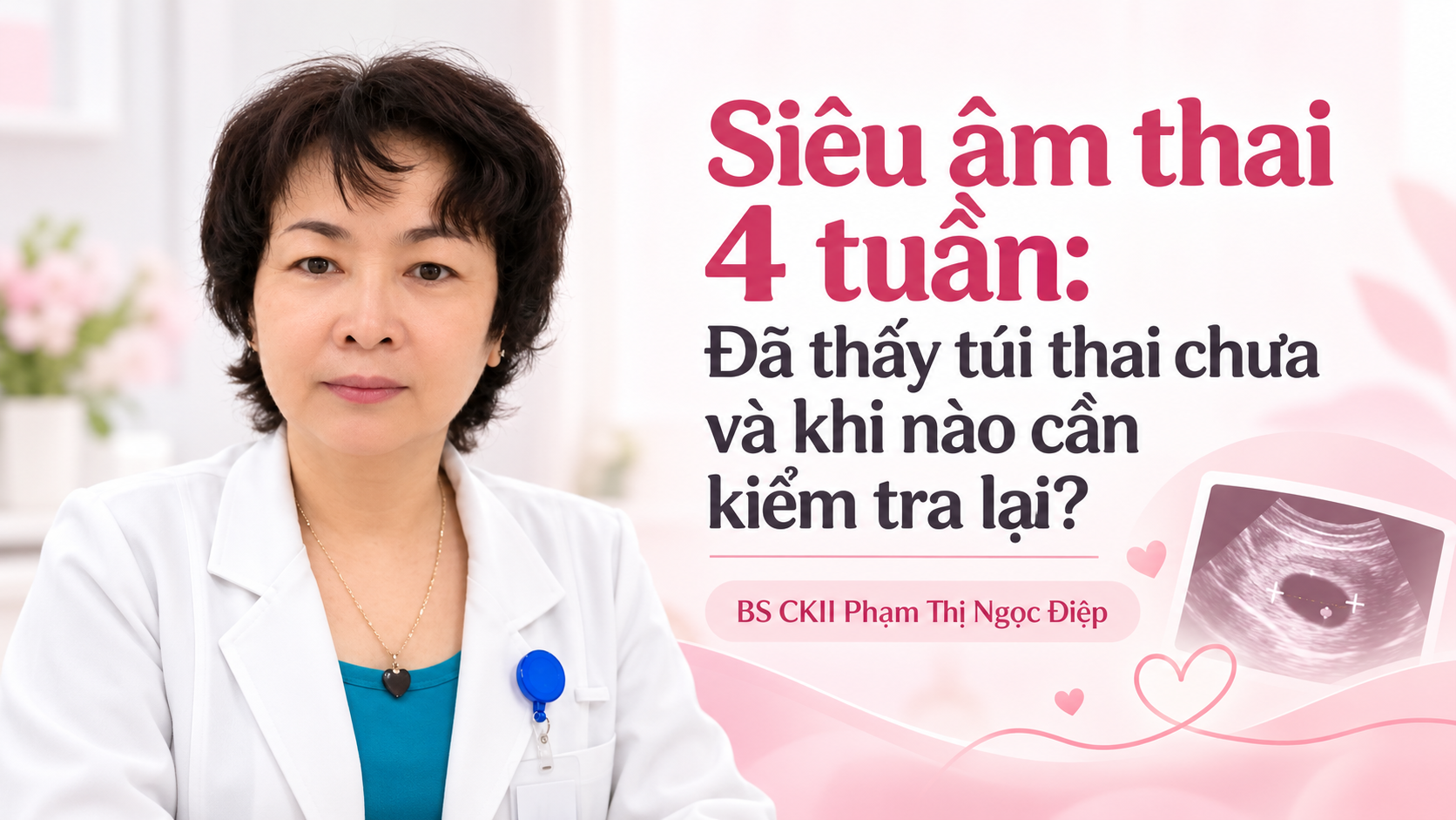 Siêu âm thai 4 tuần: Đã thấy túi thai chưa?