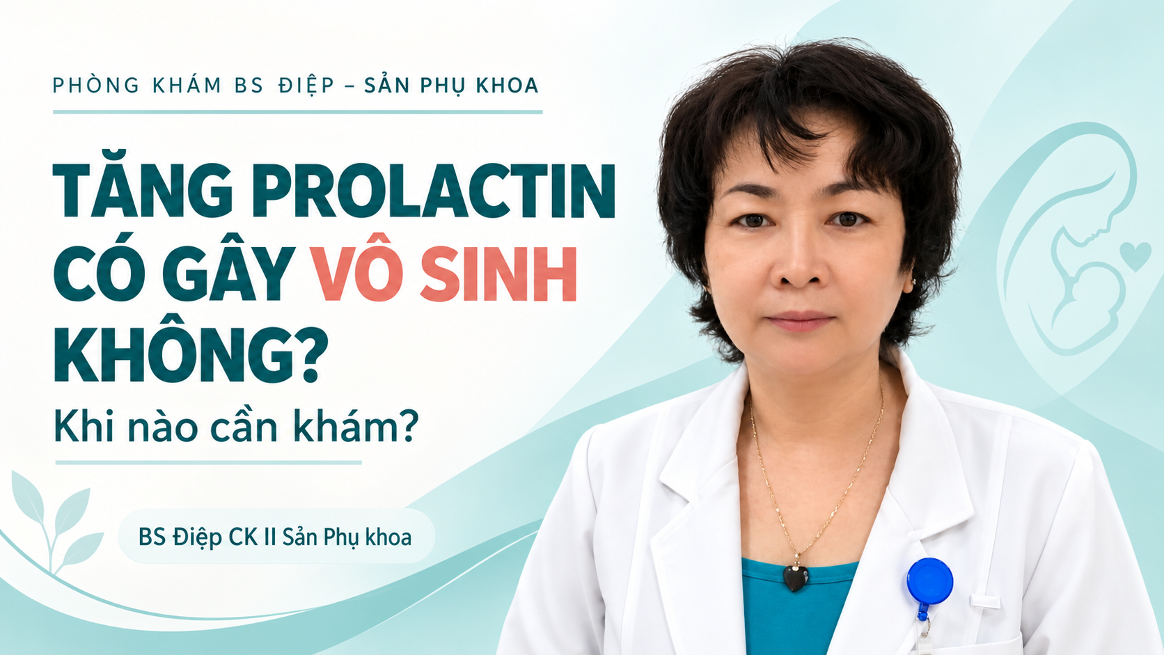 BS Điệp tư vấn tăng prolactin và ảnh hưởng đến khả năng sinh sản.