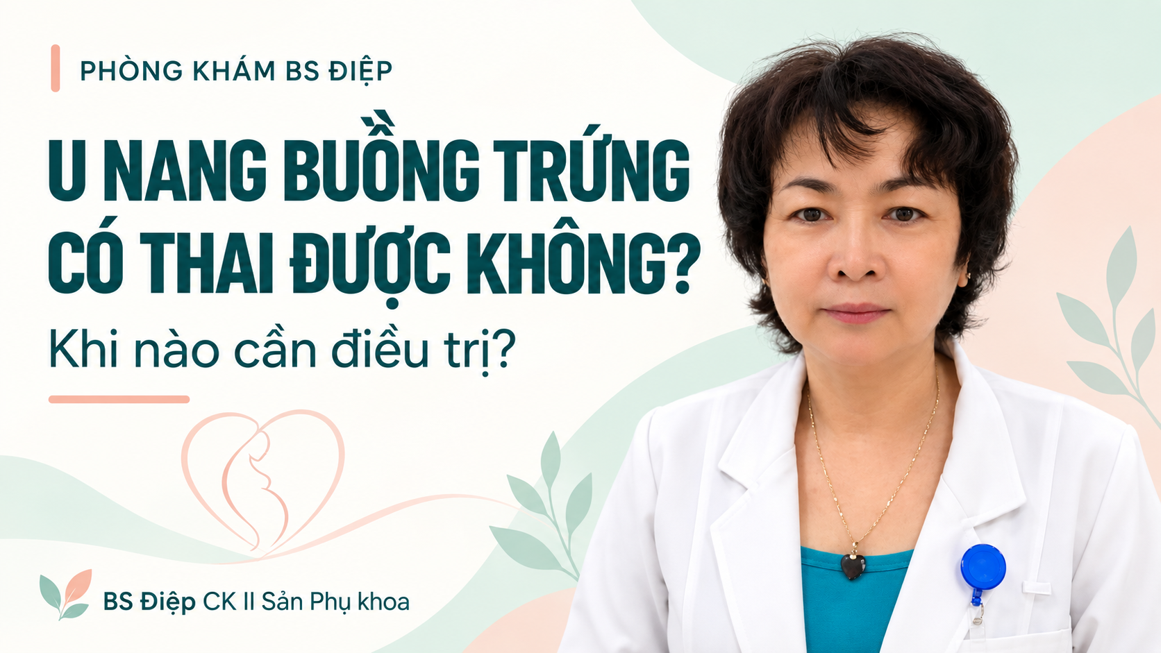 BS Điệp tư vấn u nang buồng trứng có thai được không.