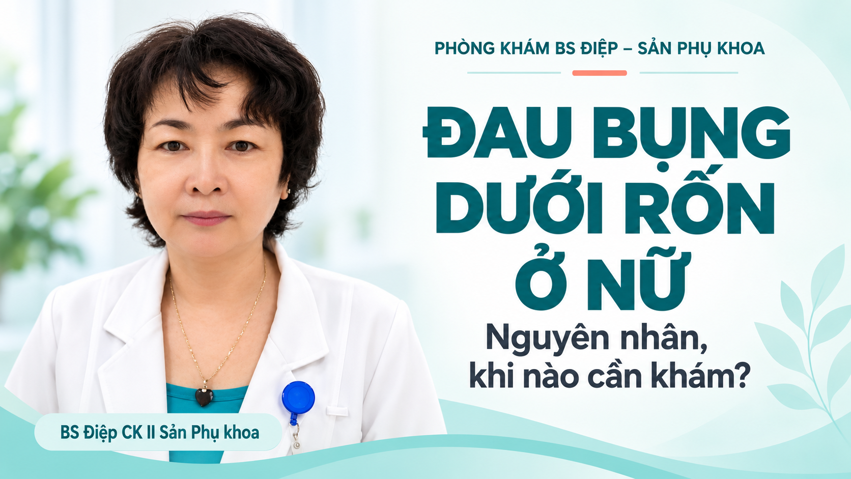 BS Điệp tư vấn về đau bụng dưới rốn ở nữ.