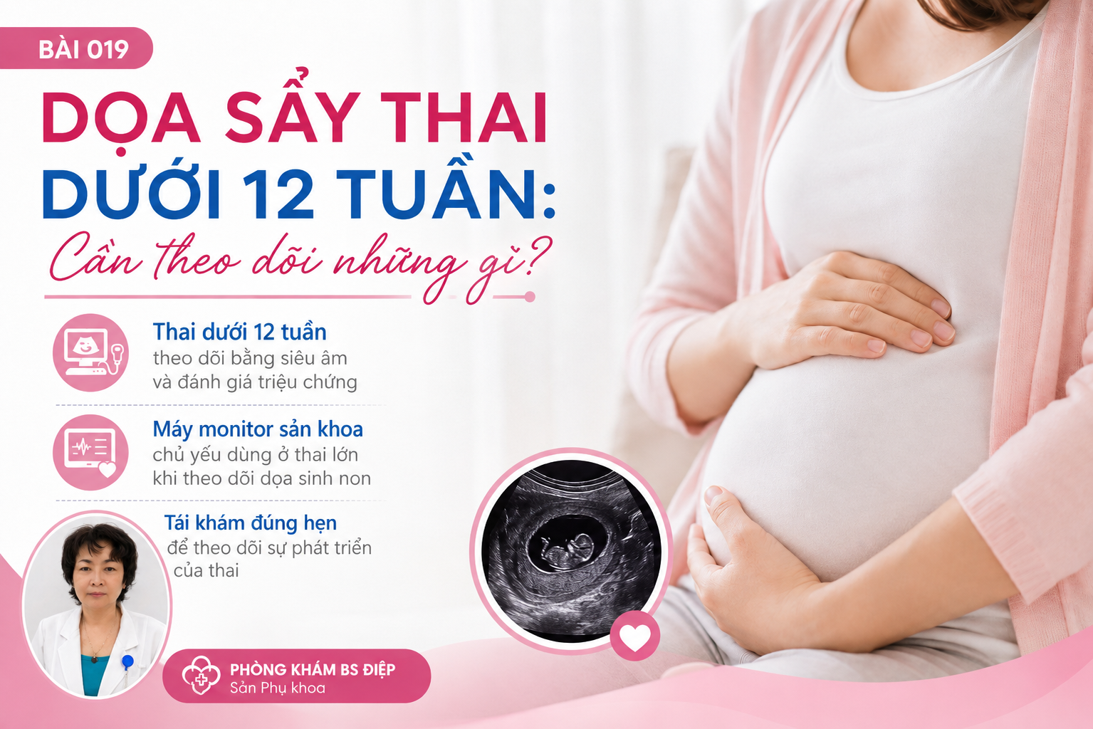 Dọa sẩy thai dưới 12 tuần: Cần theo dõi những gì?